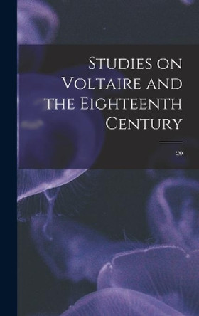 Studies on Voltaire and the Eighteenth Century; 20 by Anonymous 9781013771415