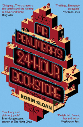 Mr Penumbra's 24-hour Bookstore Robin Sloan 9781782391210