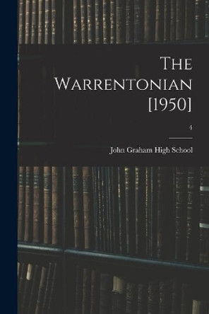 The Warrentonian [1950]; 4 by N John Graham High School (Warrenton 9781013818608