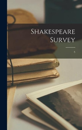 Shakespeare Survey; 5 by Anonymous 9781013904004