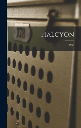 Halcyon; 1954 by Anonymous 9781013926358