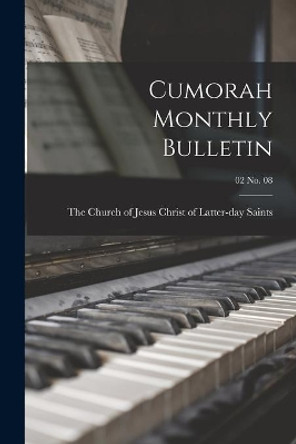 Cumorah Monthly Bulletin; 02 no. 08 by The Church of Jesus Christ of Latter- 9781013921278