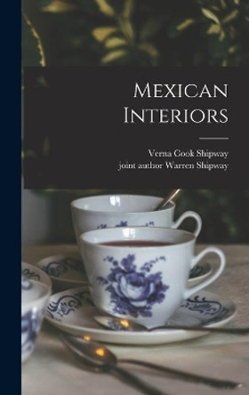 Mexican Interiors by Verna Cook B 1890 Shipway 9781014005953