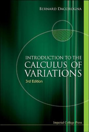 Introduction To The Calculus Of Variations (3rd Edition) by Bernard Dacorogna