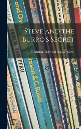 Steve and the Burro's Secret by Gretchen Gerds 9781014076199