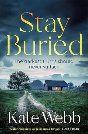 Stay Buried by Kate Webb