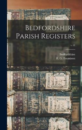 Bedfordshire Parish Registers; v.41 by Bedfordshire (England) 9781014130082