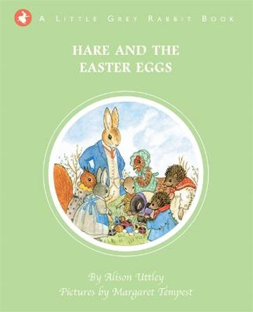 Little Grey Rabbit: Hare and the Easter Eggs by Alison Uttley