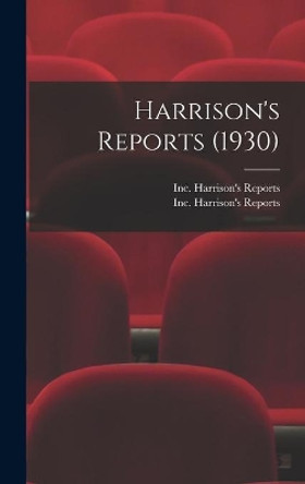 Harrison's Reports (1930) by Inc Harrison's Reports 9781014159113