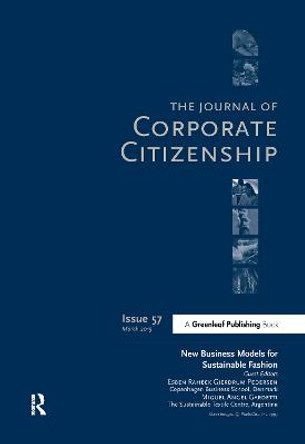 New Business Models for Sustainable Fashion: A Special Theme Issue of The Journal of Corporate Citizenship (Issue 57) by Miguel Angel Gardetti