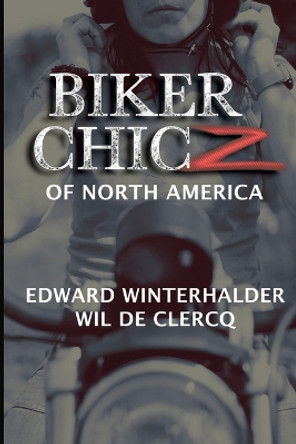 Biker Chicz Of North America by Edward Winterhalder 9781088111536