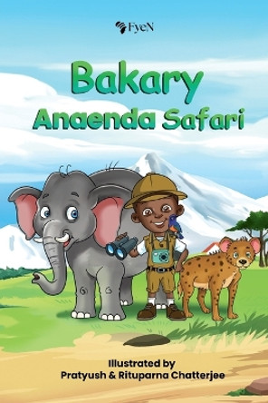 Bakary Anaenda Safari by Fye Network 9781088118344