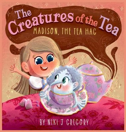 Madison, The Tea Hag: Madison, the Tea Hag by Niki J Gregory 9781088119136