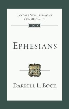 Ephesians: An Introduction And Commentary by Darrell L. Bock