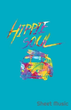 Hippie Soul Sheet Music by Zone365 Creative Journals 9781090367600