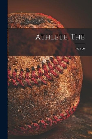 Athlete, The; 1958-59 by Anonymous 9781015186149