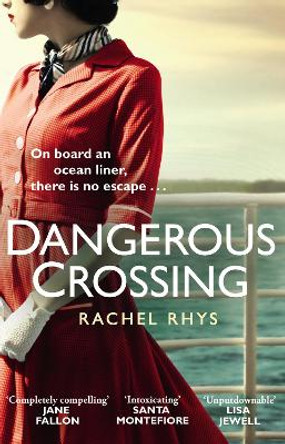 Dangerous Crossing: The captivating Richard & Judy Book Club page-turner by Rachel Rhys