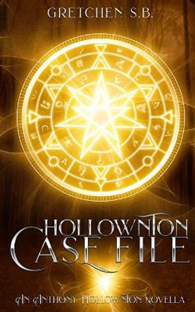 Hollownton Case File by Gretchen S B 9781081561147