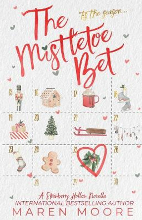 The Mistletoe Bet by Maren Moore 9781088070369