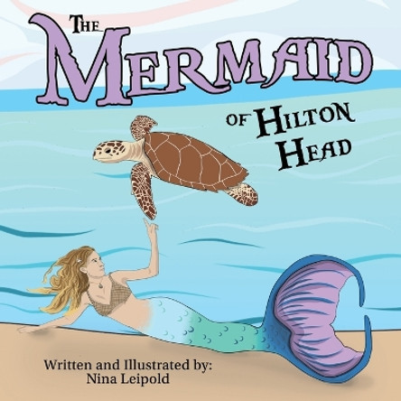 The Mermaid of Hilton Head by Nina Leipold 9781088103517