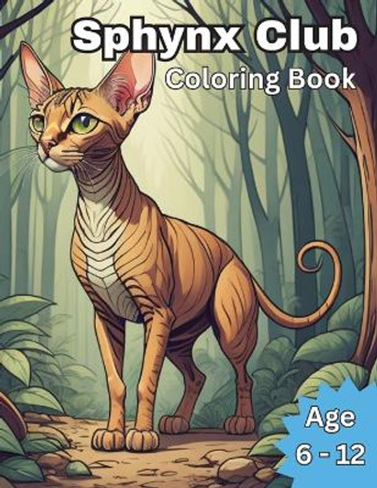 Sphynx Club Coloring Booklet by John Graham 9781088228098