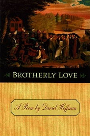 Brotherly Love by Daniel Hoffman 9780812217360