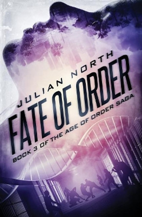 Fate of Order by Julian North 9780999265819