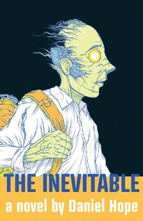 The Inevitable by Daniel Hope 9780998825779