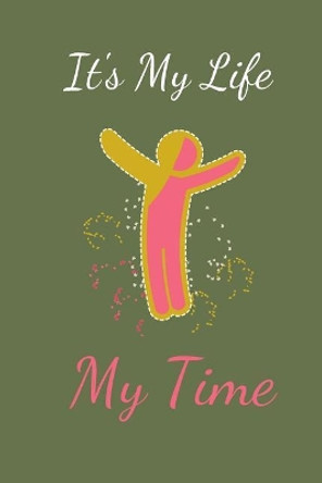 It's My Life: My Time by Hidden Valley Press 9781077993242