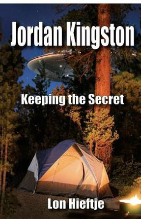 Jordan Kingston Keeping the Secret by MR Lon F Hieftje 9780998299402
