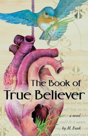 The Book of True Believer by M Funk 9780998301655