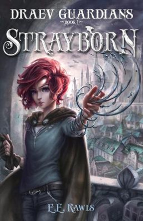 Strayborn: Draev Guardians by E E Rawls 9780998556901