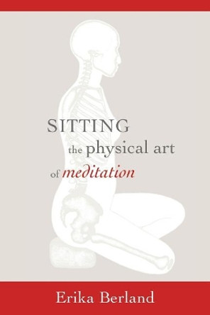 Sitting: The Physical Art of Meditation by John Rockwell 9780998587608