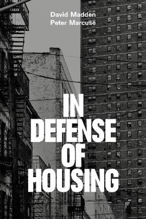 In Defense of Housing: The Politics of Crisis by Peter Marcuse