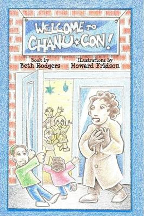 Welcome to Chanu-Con! by Beth Rodgers 9780998410814