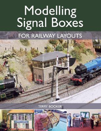 Modelling Signal Boxes for Railway Layouts by Terry Booker