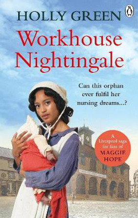 Workhouse Nightingale by Holly Green