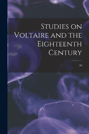 Studies on Voltaire and the Eighteenth Century; 29 by Anonymous 9781014585899