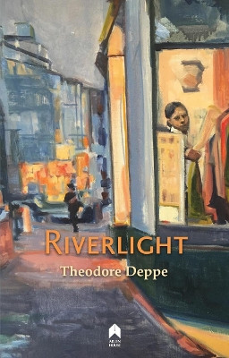 Riverlight by Theodore Deppe 9781851322084