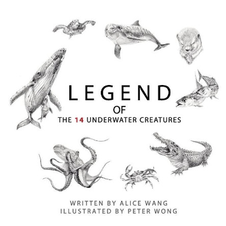 Legend of the 14 Underwater Creatures by Alice Wang 9781072858638