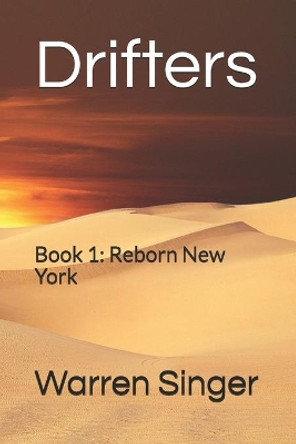 Drifters: Chapter 1: Reborn New York by Warren Singer 9781087332659