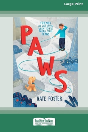 Paws [16pt Large Print Edition] by Kate Foster 9780369387561