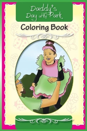 Daddy's Day at the Park Coloring Book by T L Wynne 9780998791562