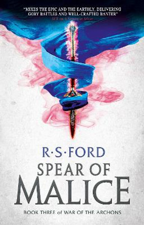 The Spear of Malice (War of the Archons 3) by R S Ford