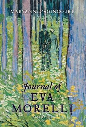 Journal of Eva Morelli by Maryann D'Agincourt 9780989174572