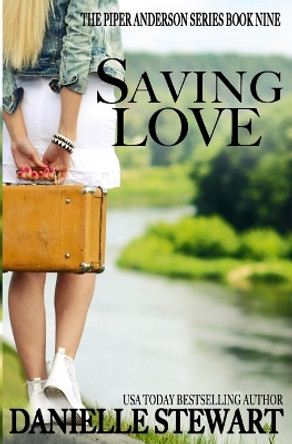 Saving Love by Danielle Stewart 9781081535865