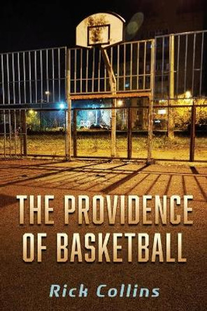 The Providence of Basketball by Rick Collins 9781076364500