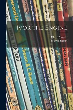 Ivor the Engine by Oliver Postgate 9781014675026