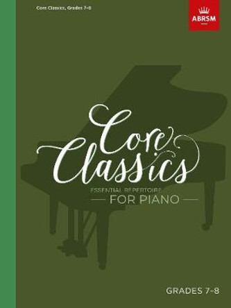 Core Classics, Grades 7-8: Essential repertoire for piano by Richard Jones