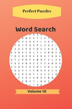 Word Search: Volume 10 by Perfect Puzzlers 9781081349769